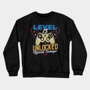 13 Unlocked Official Teenager 13th Birthday Level Crewneck Sweatshirt